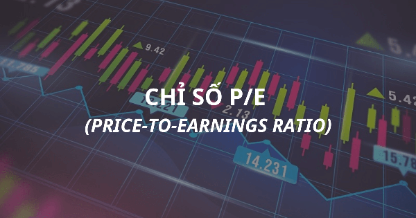 Hieu ro cong thuc tinh chi so P/E (Price-to-Earnings) va cac thanh phan co ban de phan tich chung khoan hieu qua trong nam 2025